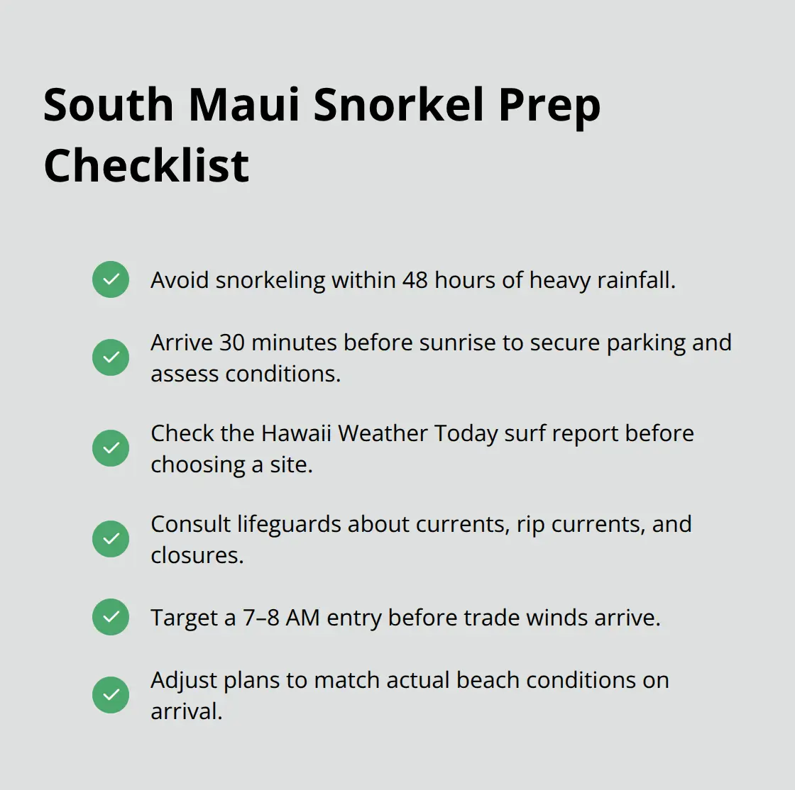 Top Snorkeling Spots in Maui 3 Checklist with key steps: rain window, early arrival, surf report, lifeguard consult, and early entry before trade winds.